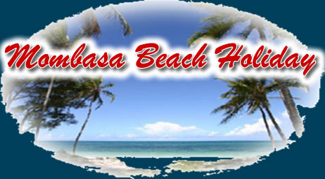 Mombasa Beach Hotels Holidays.